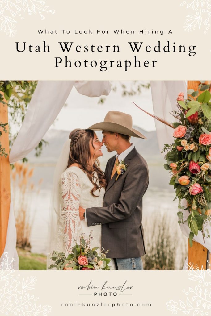 Bride and groom sharing an embrace in front of wedding arch; image overlaid with text that reads What to Look for when hiring a Utah Western Wedding Photographer