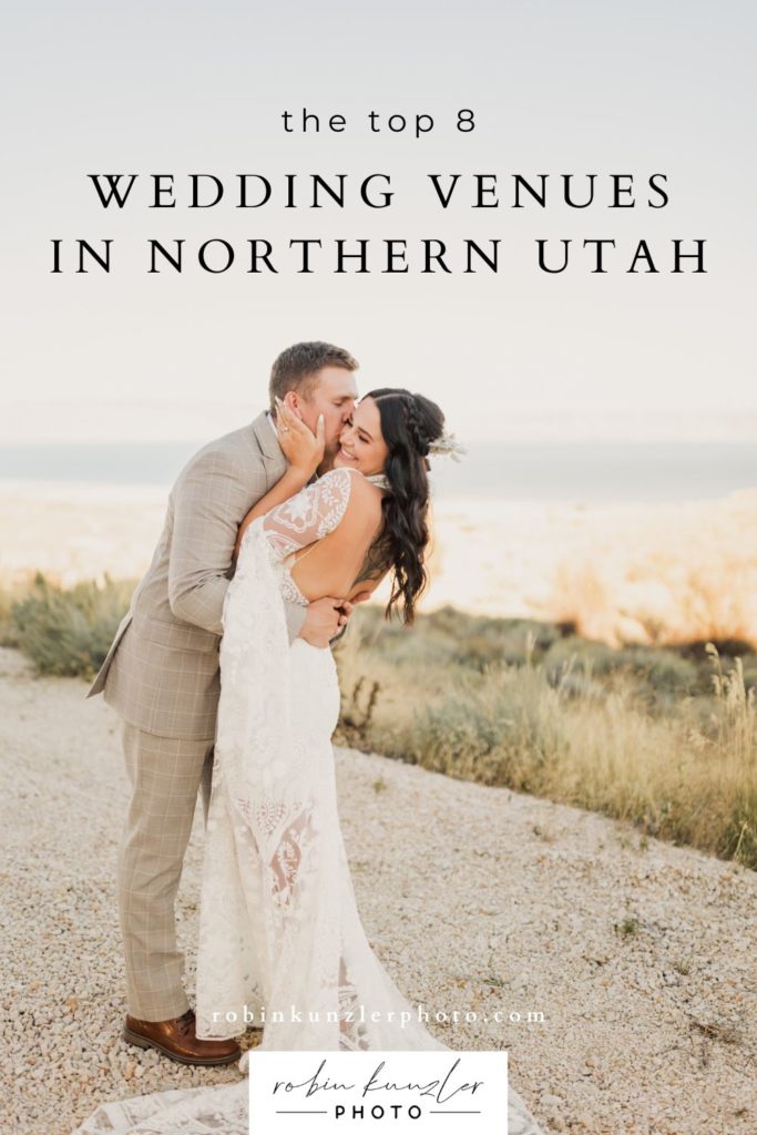 Groom planting a kiss on bride's cheek as she smiles and cups his face; image overlaid with text that The Top 8 Wedding Venues in Northern Utah