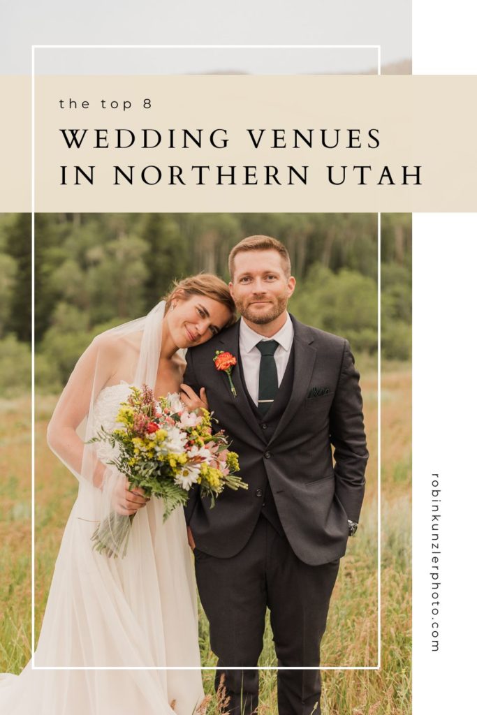 Bride leans her head against groom as they smile for the camera; image overlaid with text that reads The Top 8 Wedding Venues in Northern Utah